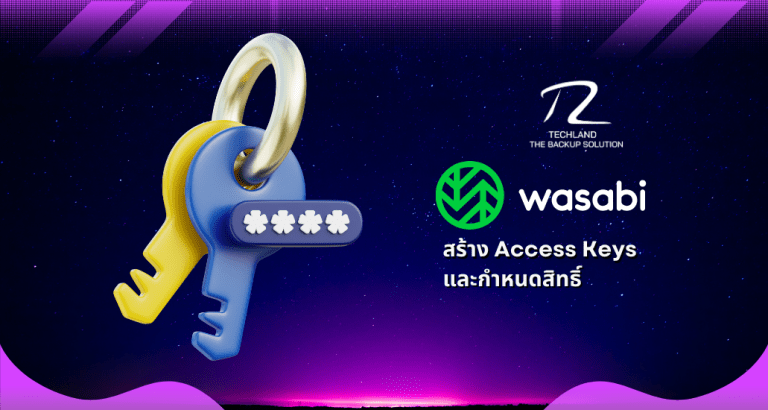 ภาพประกอบบทความสร้าง Access Keys และกําหนดสิทธิ์บน Wasabi (Create Access Keys and set permissions on Wasabi.)